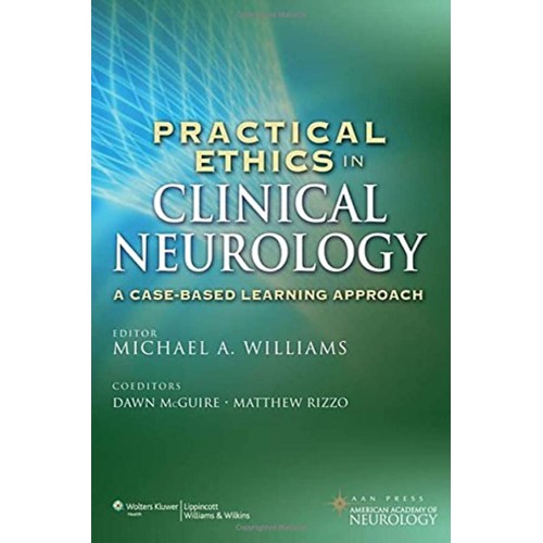 Practical Ethics In Clinical Neurology: A Cas...