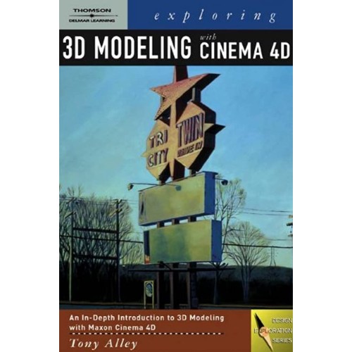 Exploring 3D Modeling With Cinema 4D R9 