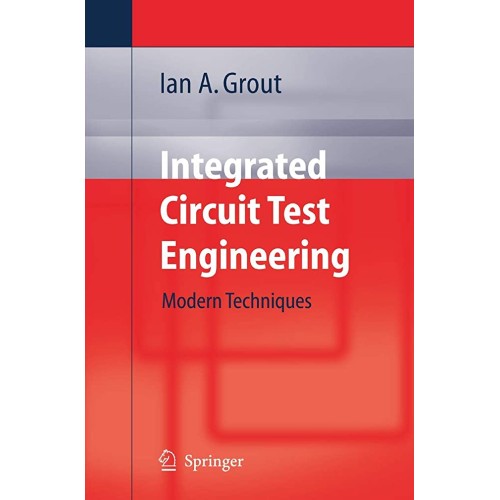 Integrated Circuit Test Engineering : Modern ...