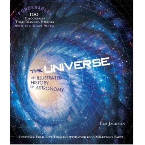 The Universe: Illustrated History Of Astronom...