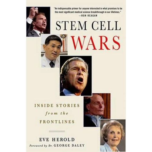 Stem Cell Wars: Inside Stories From The Front...