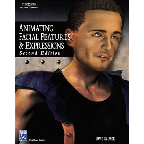 Animating Facial Features & Expressions 2Ed (...