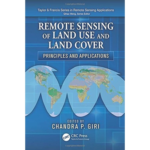 Remote Sensing Of Land Use & Land Cover: Prin...