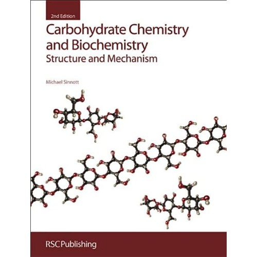 Carbohydrate Chemistry And Biochemistry 2Ed: ...