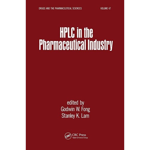 Hplc In The Pharmaceutical Industry (Hb 2010)...