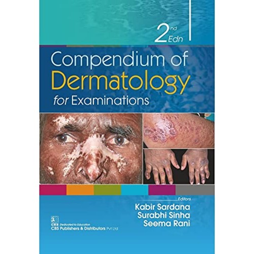 Compendium Of Dermatology For Examination 2Ed...