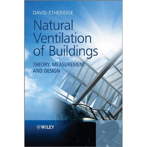 Natural Ventilation Of Buildings: Theory, Mea...