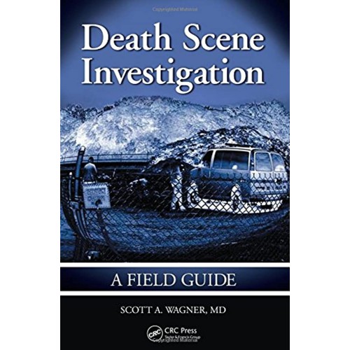 Death Scene Investigation A Field Guide (Pb 2...