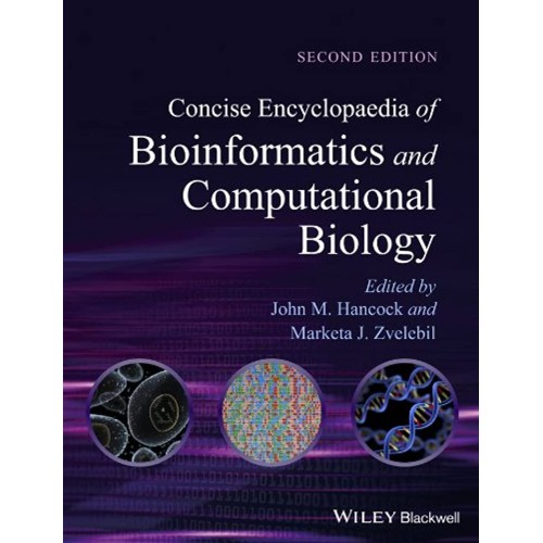 Concise Encyclopaedia Of Bioinformatics And C...