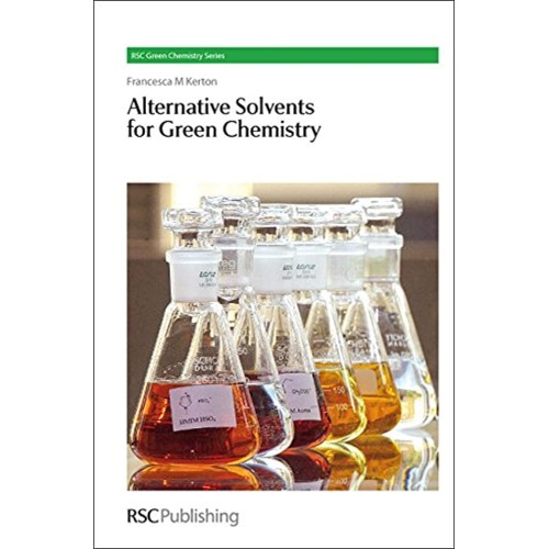 Alternative Solvents For Green Chemistry (Hb ...