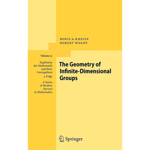 The Geometry Of Infinite Dimensional Groups (...