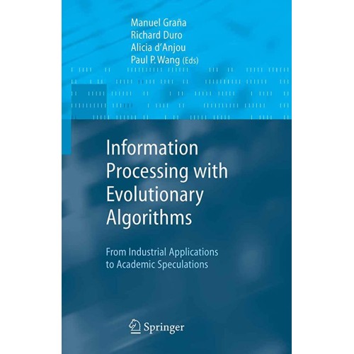 Information Processing With Evolutionary Algo...