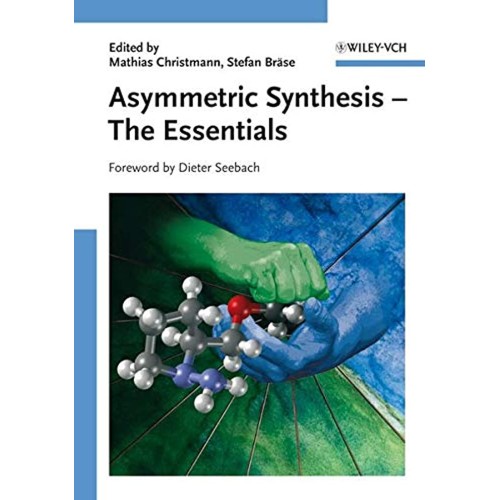 Asymmetric Synthesis The Essentials (Pb 2006)