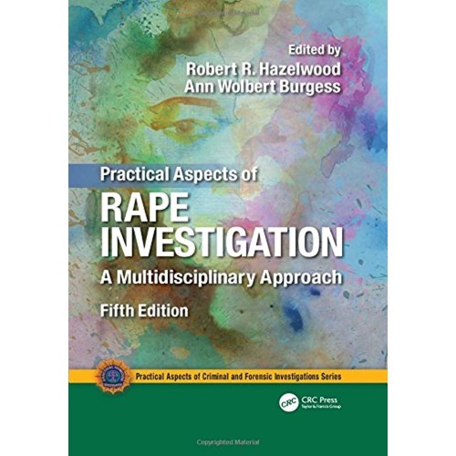 Practical Aspects Of Rape Investigation A Mul...