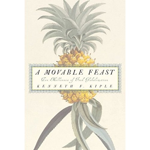 A Movable Feast: Ten Millennia Of Food Global...