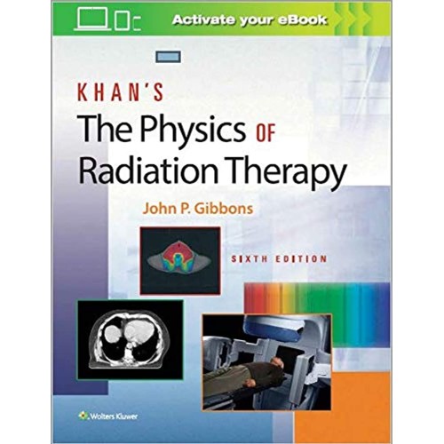 Khans The Physics Of Radiation Therapy With A...