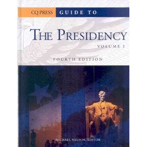 Guide To The Presidency,4Ed, 2 Vols Set 