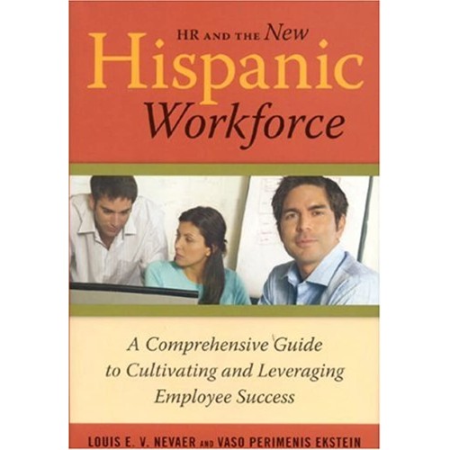 Hr And The New Hispanic Workforce (Hb 2007)