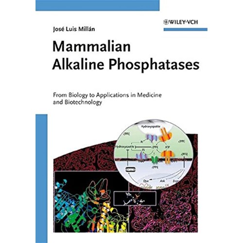 Mammalian Alkaline Phosphatases - From Biolog...