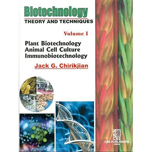 Biotechnology Theory And Techniques  Vol 1 (2...