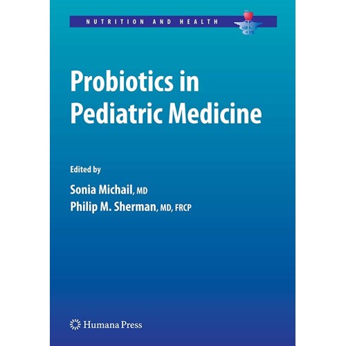 Probiotics In Pediatric Medicine (Hb 2008)