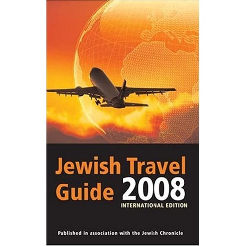 Jewish Travel Guide 2008 International Editio...