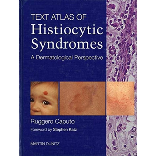 Text Atlas Of Histioytic Syndromes A Dermatol...