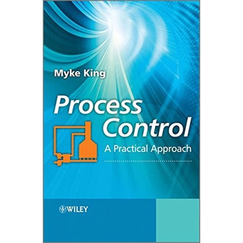 Process Control: A Practical Approach 