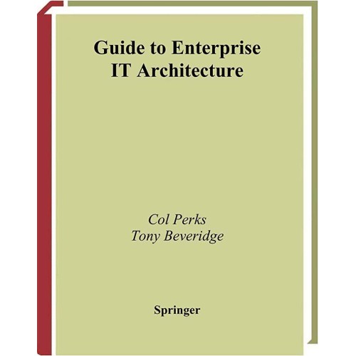 Guide To Enterprise It Architecture (Hb) 