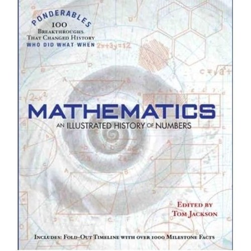 Mathematics: An Illustrated History Of Number...