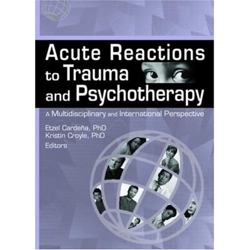 Acute Reactions To Trauma And Psychotherapy: ...