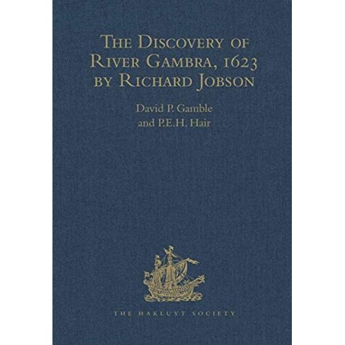 The Discovery Of River Gambra By Richard Jobs...