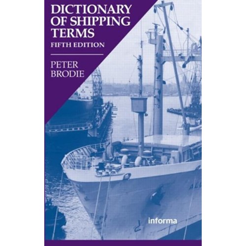 Dictionary Of Shipping Terms 5Ed (Pb 2007)