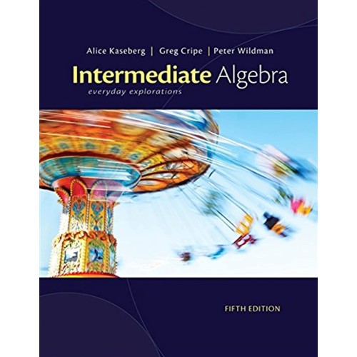 Intermediate Algebra Everyday Exporations 5Ed...