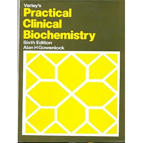 Varleys Practical Clinical Biochemistry 6Ed (...