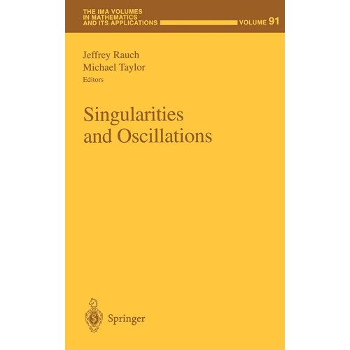 Singularities And Oscillations (Ima , Vol -91...