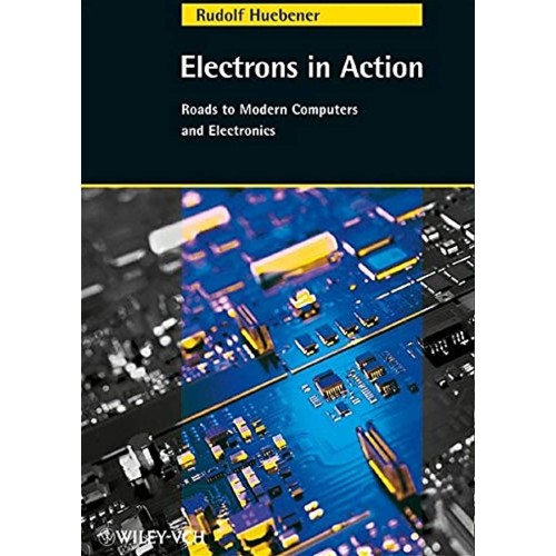 Electrons In Action - Roads To Modern Compute...