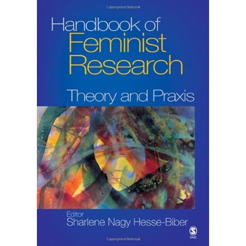 Handbook Of Feminist Research Theory And Prax...