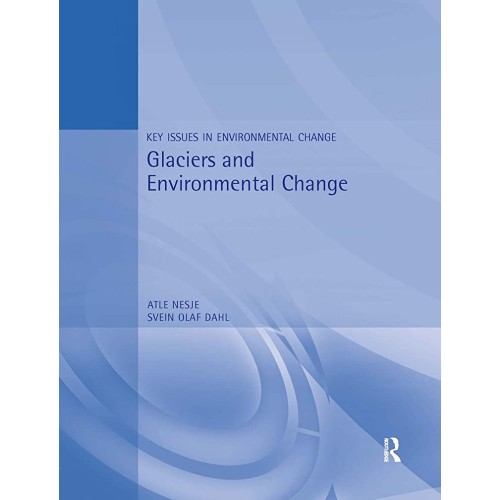 Glaciers & Environmental Change : Key Issues ...