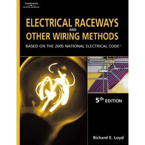 Electrical Raceways & Other Wiring Methods: B...