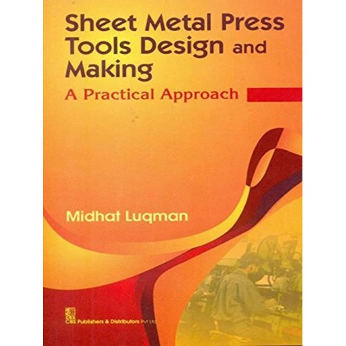 Sheet Metal Press Tools Design And Making A P...