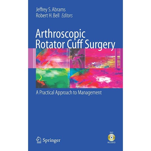 Arthroscopic Rotator Cuff Surgery: A Practica...