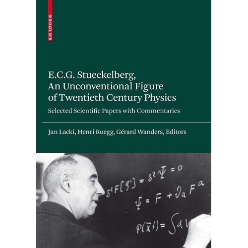 E.C.G.Stueckelberg An Unconventional Figure O...