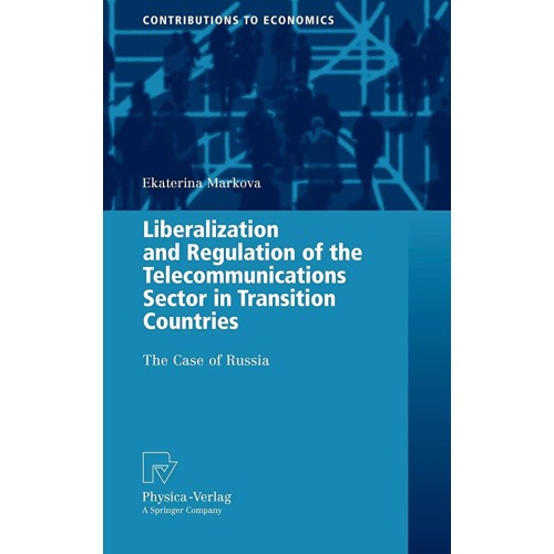 Liberalization And Regulation Of The Telecomm...