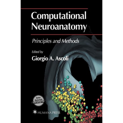 Computational Neuroanatomy: Principles And Me...