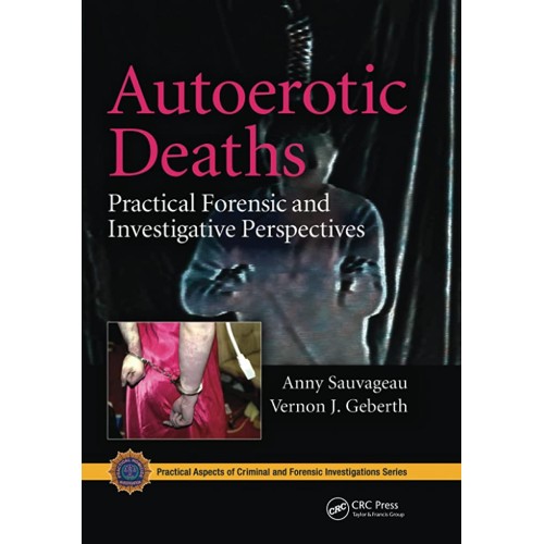 Autoerotic Deaths Practical Forensic And Inve...