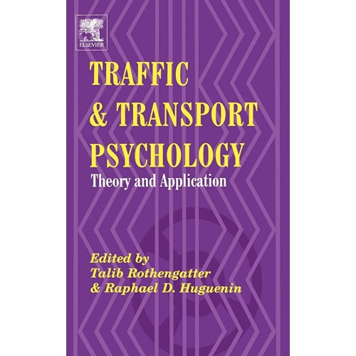 Traffic And Transport Psychology:Theory & App...