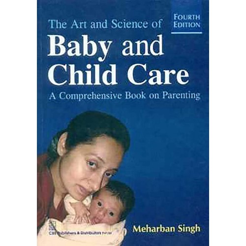 The Art And Science Of Baby And Child Care : ...