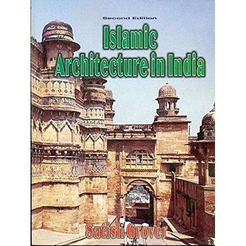 Islamic Architecture In India 2Ed (Pb 2022) 