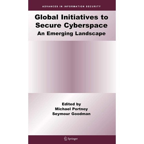 Global Initiatives To Secure Cyberspace An Em...